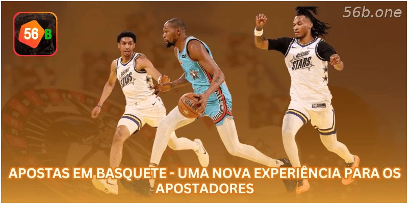 Apostas em Basquete - Uma Nova Experiência para os Apostadores.