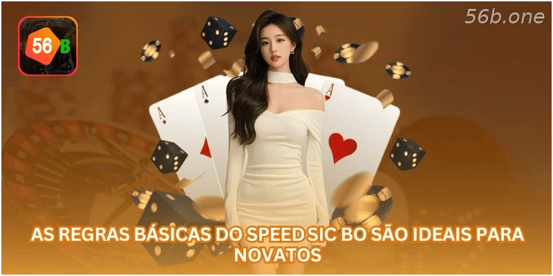 As regras básicas do Speed ​​​​Sic Bo são ideais para novatos.