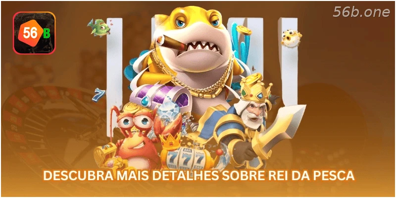 Detalhes sobre o jogo Rei da Pesca na 56B.
