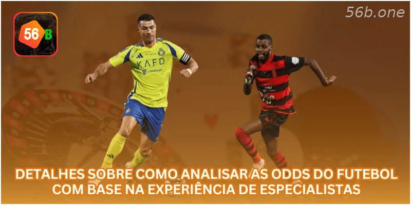 Detalhes sobre como analisar as Odds do futebol com base na experiência de especialistas