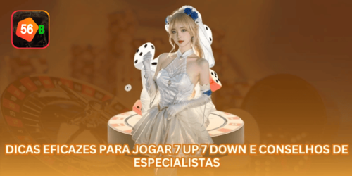 Dicas Eficazes Para Jogar 7 Up 7 Down E Conselhos De Especialistas