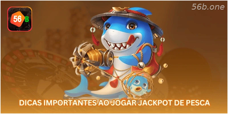 Dicas importantes para jogar jackpot de pesca com responsabilidade.
