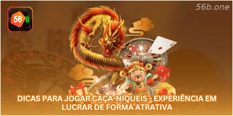 Dicas para Jogar Caça-Níqueis - Experiência em Lucrar de Forma Atrativa.