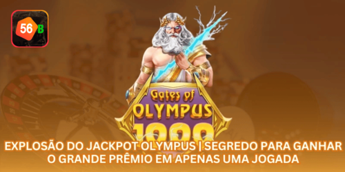 Explosão do Jackpot Olympus | Segredo para Ganhar o Grande Prêmio em Apenas uma Jogada.