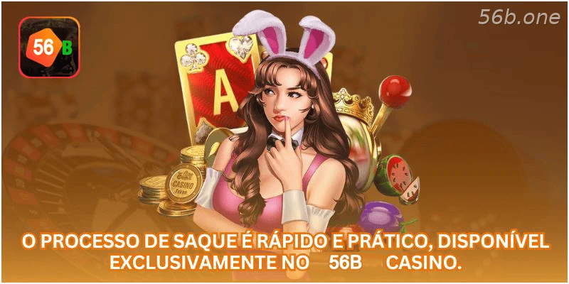 Processo de saque na 56B para conta bancária.