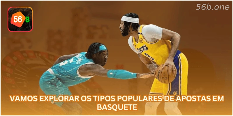 Vamos explorar os tipos populares de apostas em basquete.