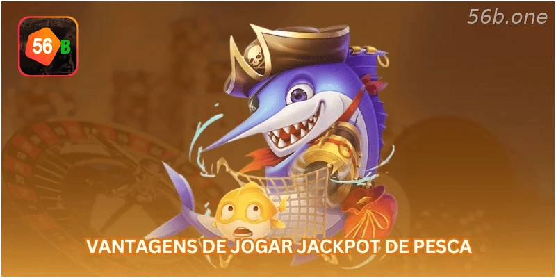 Vantagens de jogar jackpot de pesca online.