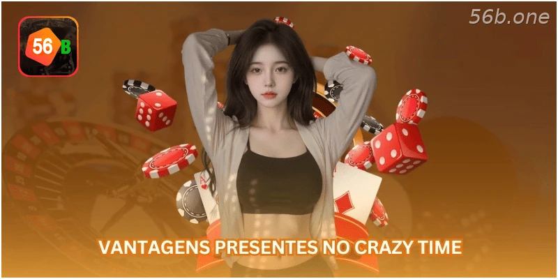 Vantagens presentes no Crazy Time...