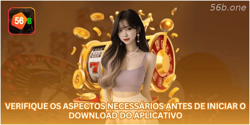 Verificações importantes antes de baixar o aplicativo.